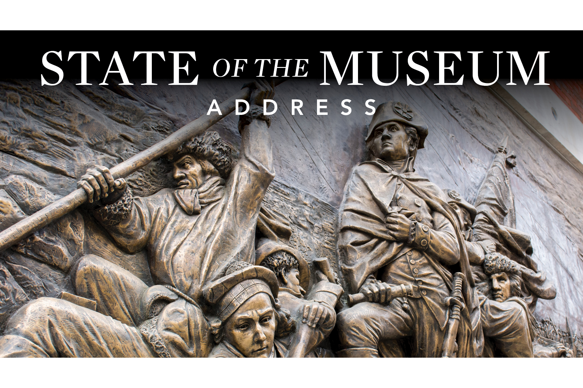 State of the Museum Address in white font above an image of the bronze bas relief depicting Washington crossing the Delaware.