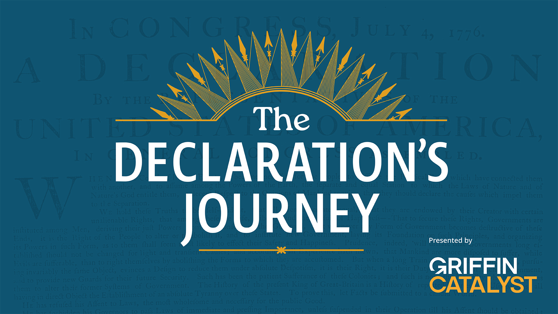 The Declaration's Journey Presented by Griffin Catalyst